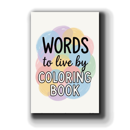 [A] Words to live by Coloring Book